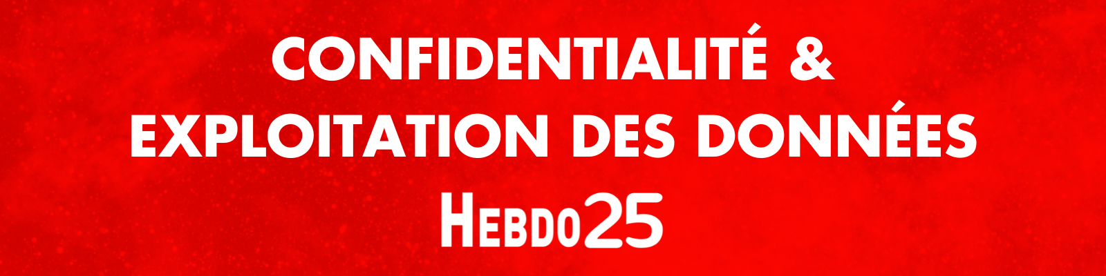 Confidentialités et exploitation des données