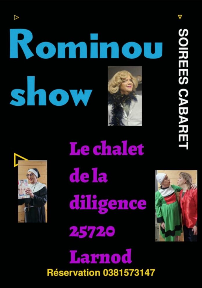 Rominou Show Cabaret Le Chalet de la Diligence Rominou Show Cabaret Le Chalet de la Diligence